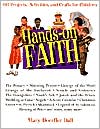 Hands on Faith 66 ProjectsActivitiesand Crafts for Children