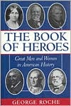 The Book of Heroes by George Roche: Book Cover