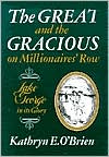 The Great and the Gracious On Millionaires' Row by Kathryn O'Brien: Book Cover