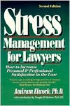 Stress Management for Lawyers by Amiram Elwork: Book Cover