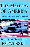 The Malling of America by William Severini Kowinski: Book Cover