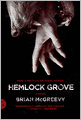 Book Cover Image. Title: Hemlock Grove (Movie Tie-In Edition), Author: by Brian McGreevy