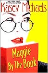 Maggie by the Book (Maggie Kelly Series #2) by Kasey Michaels: Book Cover