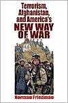 Terrorism, Afganistan, and America's New Way of War by Norman Friedman: Book Cover