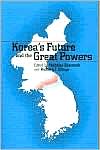 Korea's Future and the Great Powers by Nicholas Eberstadt: Book Cover