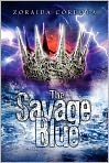 Book Cover Image. Title: Savage Blue, Author: by Zoraida Cordova