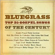 Bluegrass: Top 20 Gospel Songs of the Century: CD Cover
