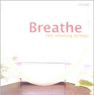 Breathe: The Relaxing Strings: CD Cover