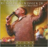Right Place by Pastor Rudolph McKissick Jr.: CD Cover
