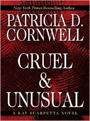 Cruel and Unusual (Kay Scarpetta Series #4) by Patricia Cornwell: Book Cover