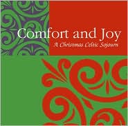 Comfort and Joy: A Christmas Celtic Sojourn: CD Cover