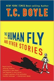 The Human Fly and Other Stories by T. C. Boyle: Book Cover