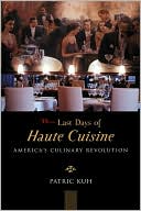 The Last Days of Haute Cuisine by Patric Kuh