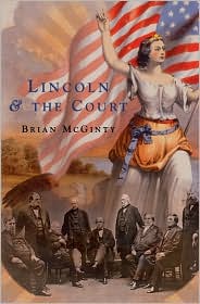 Lincoln and the Court by Brian McGinty: Book Cover