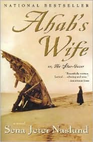 Ahab's Wife by Sena Jeter Naslund: Book Cover