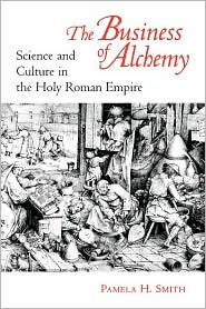 The Business of Alchemy by Pamela H. Smith: Book Cover