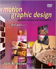 Motion Graphic Design: Applied History and Aesthetics, 3rd Edition
