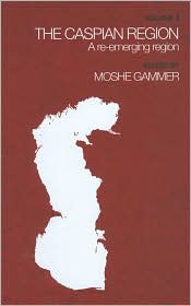 The Caspian Region: A Re-Emerging Region, Volume I