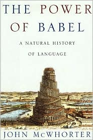 The Power of Babel by John H. McWhorter: Book Cover