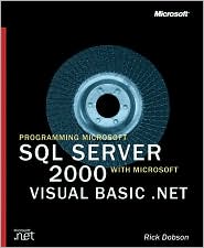 Programming Microsoft SQL Server 2000 with Microsoft Visual Basic .NET by Rick Dobson: Book Cover