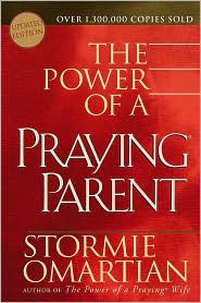 The Power of a Praying Parent by Stormie Omartian: Book Cover