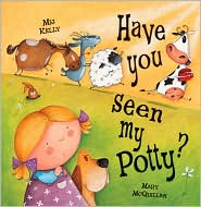 Have You Seen My Potty? by Mij Kelly: Book Cover