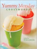 Yummy Monday Crosswords by Peter Gordon: Book Cover
