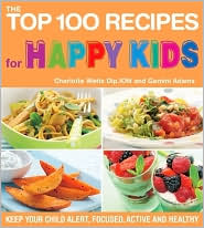 Top 100 Recipes for Happy Kids by Charlotte Watts: Book Cover