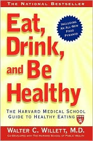 Eat, Drink, and Be Healthy by M.D. Walter Willett: Book Cover