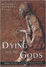 Dying for the Gods by Miranda Aldhouse Green: Book Cover