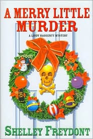 A Merry Little Murder (Linda Haggerty Series #5) by Shelley Freydont: Book Cover