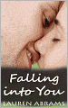 Book Cover Image. Title: Falling into You, Author: by Lauren Abrams