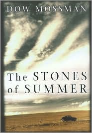 The Stones of Summer by Dow Mossman: Book Cover