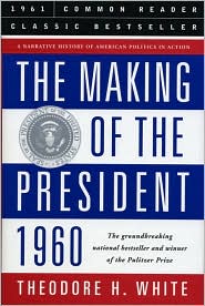 The Making of the President 1960 (Barnes & Noble Common Reader Edition Series) by Theodore H. White: Book Cover