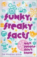 Funky, Freaky Facts Most People Don't Know by The Diagram Group