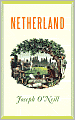 Book Cover Image. Title: Netherland, Author: by Joseph  O'Neill