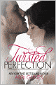 Book Cover Image. Title: Twisted Perfection, Author: by Abbi Glines