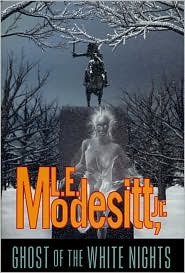 Ghost of the White Nights (Ghost Trilogy Series #3) by L. E. Modesitt: Book Cover