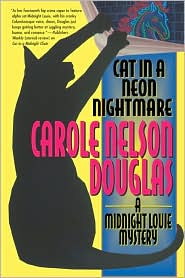 Cat in a Neon Nightmare (Midnight Louie Series #15) by Carole Nelson Douglas: Book Cover
