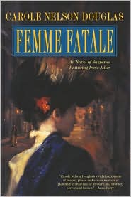 Femme Fatale (Irene Adler Series #7) by Carole Nelson Douglas: Book Cover