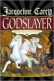 Godslayer (Sundering Series #2) by Jacqueline Carey: Book Cover