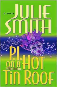 P. I. on a Hot Tin Roof by Julie Smith: Book Cover