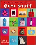 Cute Stuff by Aranzi Aronzo: Book Cover