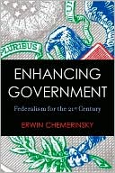Enhancing Government by Erwin Chemerinsky