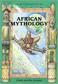 African Mythology by Linda Jacobs Jacobs Altman: Book Cover