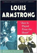 Louis Armstrong Jazz Is Played from the Heart