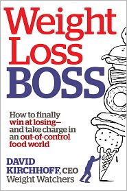 Weight Loss Boss: How to finally win at losing-and take charge in an out-of-control food world