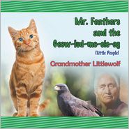 Mr. Feathers and the Geow-lud-mo-sis-eg