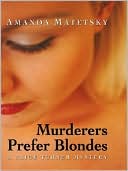 Murderers Prefer Blondes by Amanda Matetsky