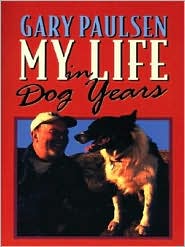 My Life in Dog Years by Gary Paulsen: Book Cover